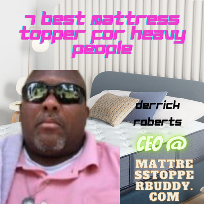 Best mattress topper for heavy people