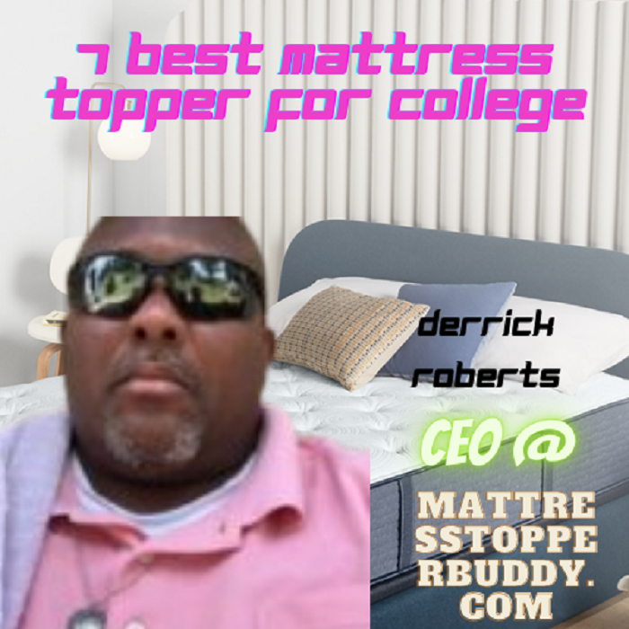 Best mattress topper for college