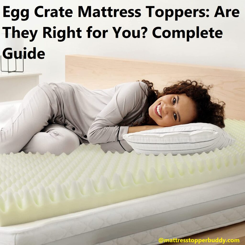 Egg Crate Mattress Toppers Are They Right For You Complete Guide 7181